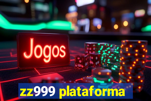 zz999 plataforma